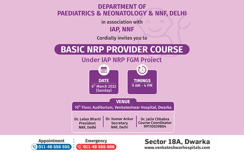 Dept. of Paediatrics & Neonatology & NNF, Delhi in association with IAP, NNF Cordially invites you to Basic NRP Provider Course.